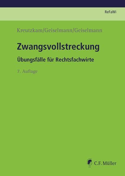 Zwangsvollstreckung: Übungsfälle für Rechtsfachwirte (Prüfungsvorbereitung Rechtsfachwirte (ReFaWi))