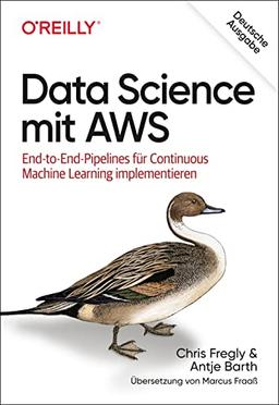 Data Science mit AWS: End-to-End-Pipelines für Continuous Machine Learning implementieren (Animals)