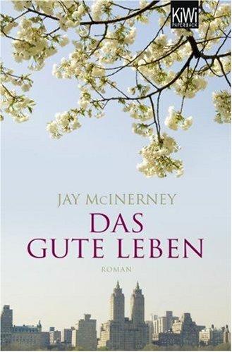 Das gute Leben: Roman