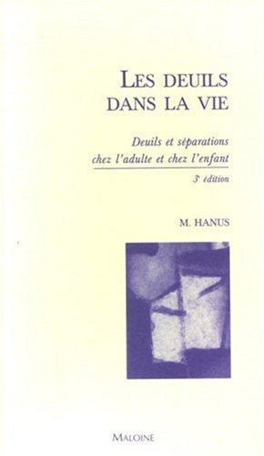 Les deuils dans la vie : deuils et séparations chez l'adulte et chez l'enfant