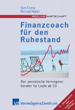 Finanzcoach für den Ruhestand. Der persönliche Vermögensberater für Leute ab 50