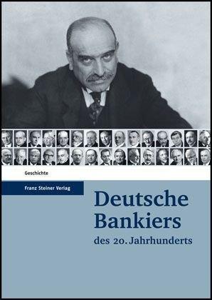 Deutsche Bankiers des 20. Jahrhunderts