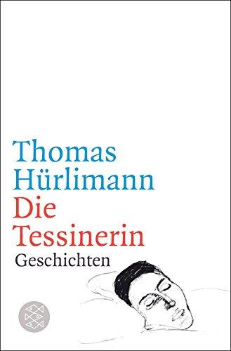 Die Tessinerin: Geschichten