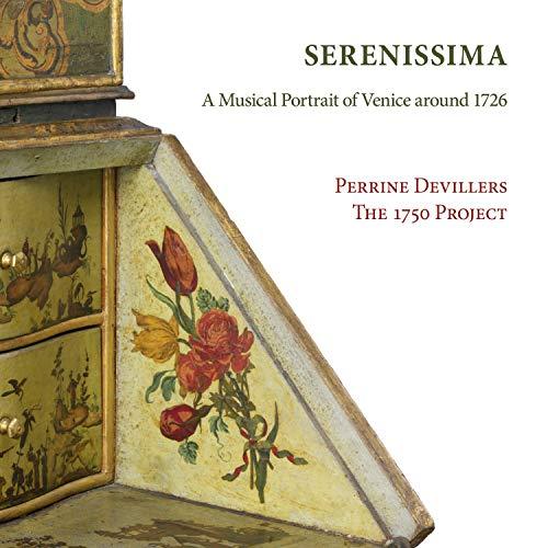 Serenissima: Ein musikalisches Portät von Venedig um 1726