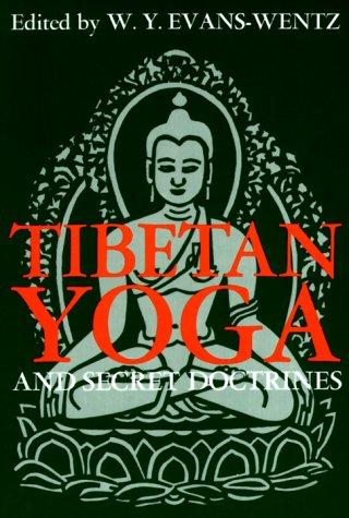 Tibetan Yoga and Secret Doctrines: Or Seven Books of Wisdom of the Great Path (Galaxy Books)