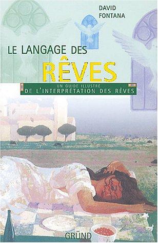 Le langage des rêves : un guide illustré de l'interprétation des rêve