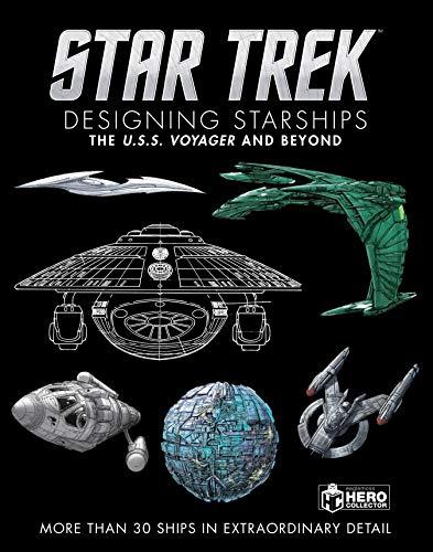 Star Trek Designing Starships Volume 2: Voyager and Beyond