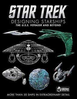 Star Trek Designing Starships Volume 2: Voyager and Beyond