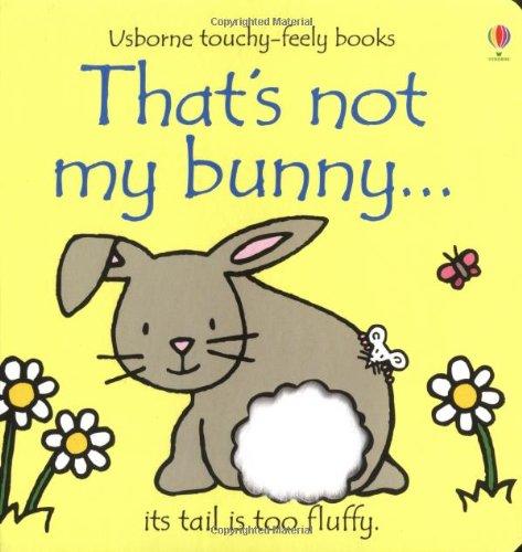 That's Not My Bunny (Touchy-Feely Board Books)