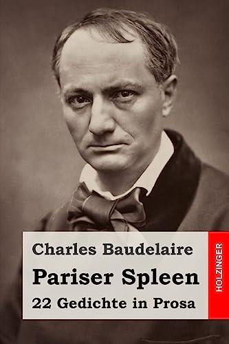 Pariser Spleen: 22 Gedichte in Prosa