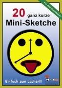 20 ganz kurze Mini-Sketche: Einfach zum Lachen!!!