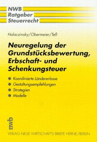 Neuregelung der Grundstücksbewertung, Erbschaft- und Schenkungsteuer