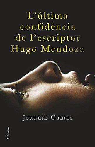 L'última confidència de l'escriptor Hugo Mendoza (Clàssica)