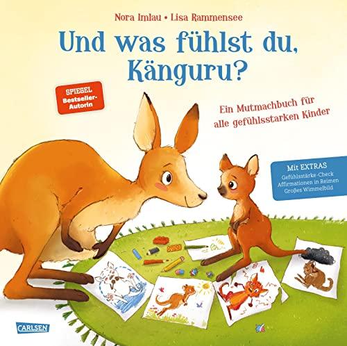 Und was fühlst du, Känguru?: Der Kindergefühle-Bestseller als Hardcoverausgabe in Großformat | Ein großes Mutmachbuch für alle Emotionen aller Kinder