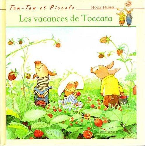 Tam-Tam et Piccolo. Vol. 2. Les vacances de Toccata