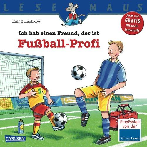 LESEMAUS, Band 36: Ich hab einen Freund, der ist Fußball-Profi