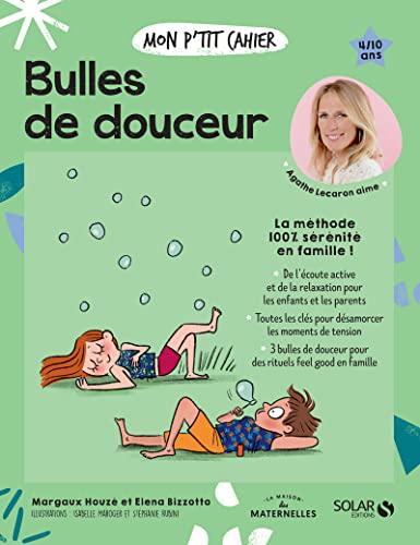 Mon p'tit cahier bulles de douceur : 4-10 ans