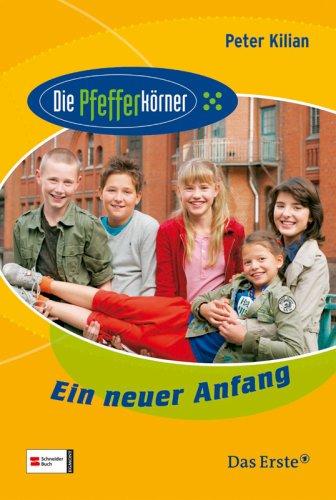 Die Pfefferkörner 01. Ein neuer Anfang