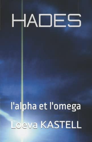 HΑDES: l'alpha et l'omega