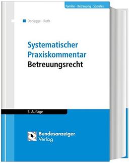 Systematischer Praxiskommentar Betreuungsrecht