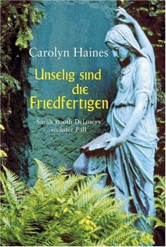 Unselig sind die Friedfertigen: Sarah Booth Delaneys Sechster Fall