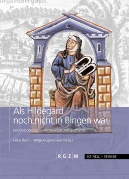 Als Hildegard noch nicht in Bingen war