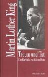 Martin Luther King: Traum und Tat. Ein Lebensbild