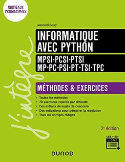 Informatique avec Python, MPSI, PCSI, PTSI, MP, PC, PSI, PT, TSI, TPC : méthodes et exercices : nouveaux programmes