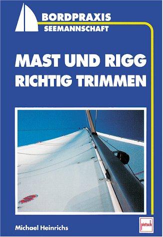 Mast und Rigg richtig trimmen