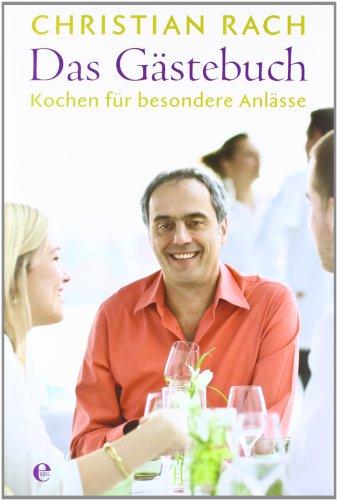 Das Gästebuch: Kochen für besondere Anlässe