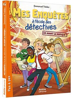 Mes enquêtes à l'école des détectives. En avant la musique !