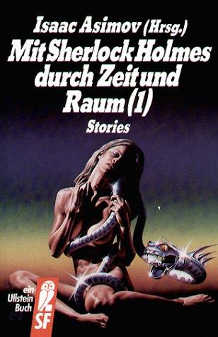 Mit Sherlock Holmes durch Zeit und Raum I. Stories. ( Science Fiction).