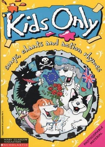 Kids Only: Pack 4: Songs, Chants and Action Rhymes (Kids only songbook & cassette packs)