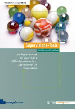 Supervisions-Tools: Die Methodenvielfalt der Supervision in 55 Beiträgen renommierter Supervisorinnen und Supervisoren: Die Methodenvielfalt der ... renommierter Supervisorinnen und Supervisoren