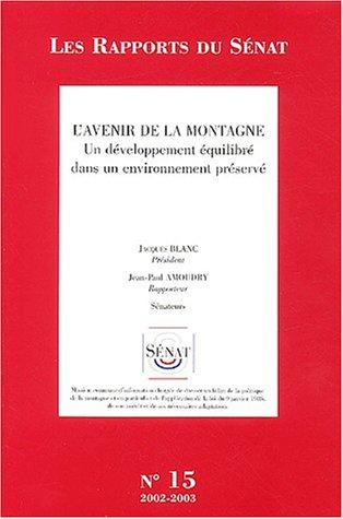 L'avenir de la montagne: Un développement équilibré dans un environnement préservé, 2 volumes