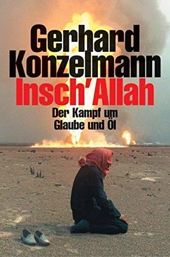 Insch'Allah: Der Kampf um Glaube und Öl