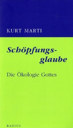 Schöpfungsglaube: Die Ökologie Gottes