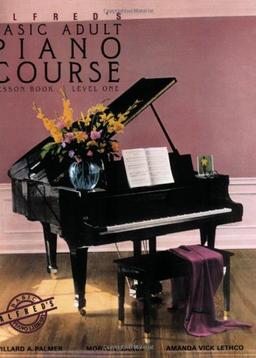 Alfred's Basic Adult Piano Course Level One: Lesson Book: Lesson Book Level 1