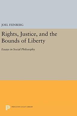 Rights, Justice, and the Bounds of Liberty: Essays in Social Philosophy (Princeton Legacy Library)