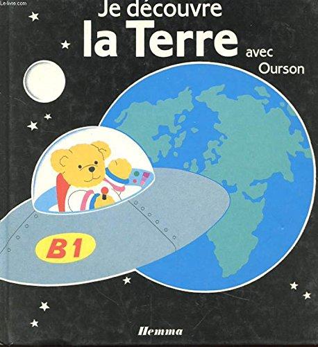 JE DECOUVRE LA TERRE AVEC OURSON