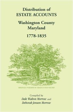 Distribution of Estates Accounts, Washington County, Maryland, 1778-1835