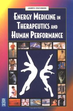 Energy Medicine in Therapeutics and Human Performance (Energy Medicine in Therapeutics & Human Performance)