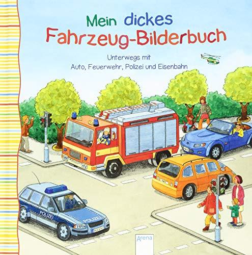 Unterwegs mit Auto, Feuerwehr, Polizei und Eisenbahn: Mein dickes Fahrzeug-Bilderbuch