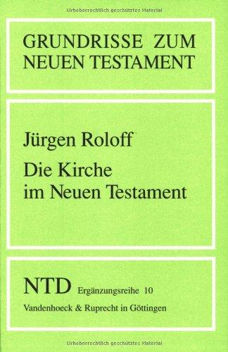 Grundrisse zum Neuen Testament, Bd.10, Die Kirche im Neuen Testament