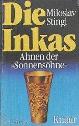 Die Inkas. Ahnen der Sonnensöhne.