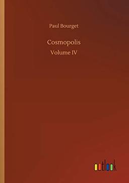 Cosmopolis: Volume IV