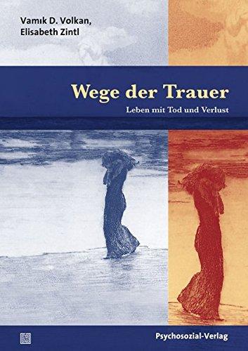 Wege der Trauer: Leben mit Tod und Verlust (verstehen lernen)