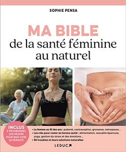 Ma bible de la santé féminine au naturel