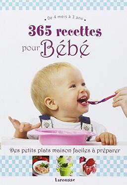 365 recettes pour bébé : de 4 mois à 3 ans