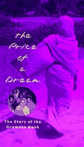 The Price of a Dream: The Story of the Grameen Bank